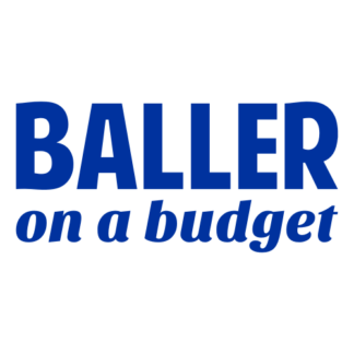 Baller On A Budget Decal (Blue)